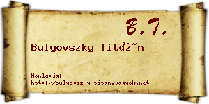 Bulyovszky Titán névjegykártya